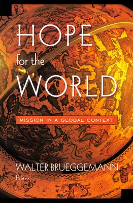 Nadzieja dla świata: Misja w kontekście globalnym - Hope for the World: Mission in a Global Context