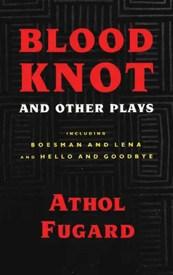 Węzeł krwi i inne sztuki - Blood Knot and Other Plays