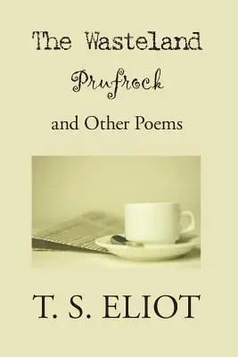 Pustkowie, Prufrock i inne wiersze - The Waste Land, Prufrock, and Other Poems