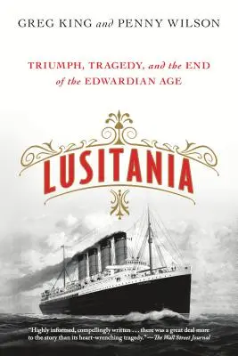 Lusitania: triumf, tragedia i koniec epoki edwardiańskiej - Lusitania: Triumph, Tragedy, and the End of the Edwardian Age