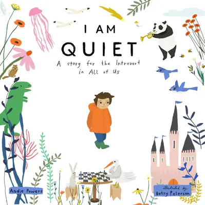 Jestem cichy: opowieść dla introwertyków w każdym z nas - I Am Quiet: A Story for the Introvert in All of Us