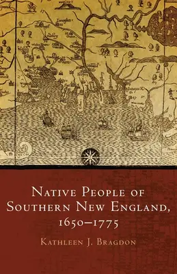 Rdzenni mieszkańcy południowej Nowej Anglii, 1650-1775, tom 259 - Native People of Southern New England, 1650-1775, Volume 259
