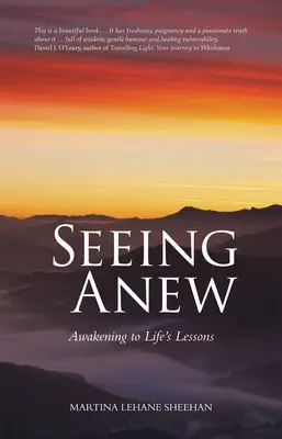 Zobaczyć na nowo: przebudzenie do życiowych lekcji - Seeing Anew: Awakening to Life's Lessons