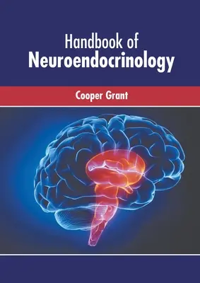 Podręcznik neuroendokrynologii - Handbook of Neuroendocrinology