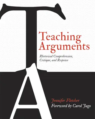 Nauczanie argumentów: Retoryczne rozumienie, krytyka i odpowiedź - Teaching Arguments: Rhetorical Comprehension, Critique, and Response