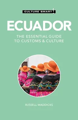 Ekwador - Culture Smart! Niezbędny przewodnik po zwyczajach i kulturze - Ecuador - Culture Smart!: The Essential Guide to Customs & Culture