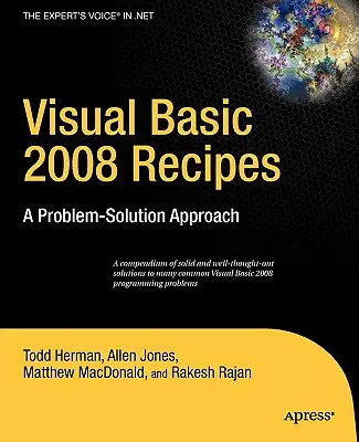 Visual Basic 2008 Recipes: Podejście do rozwiązywania problemów - Visual Basic 2008 Recipes: A Problem-Solution Approach