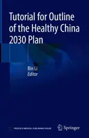 Samouczek dotyczący zarysu planu „Zdrowe Chiny 2030 - Tutorial for Outline of the Healthy China 2030 Plan