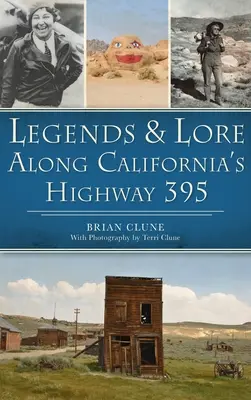 Legendy i wiedza wzdłuż kalifornijskiej autostrady 395 - Legends & Lore Along California's Highway 395