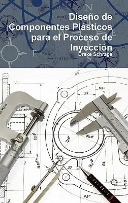 Diseo de Componentes Plsticos para el Proceso de Inyeccin