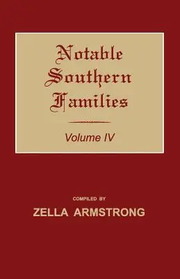 Znane rodziny z Południa. Tom IV - Notable Southern Families. Volume IV