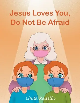 Jezus cię kocha, nie bój się - Jesus Loves You, Do Not Be Afraid