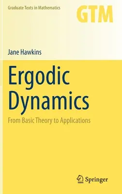 Dynamika ergodyczna: Od podstawowej teorii do zastosowań - Ergodic Dynamics: From Basic Theory to Applications