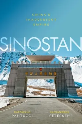 Sinostan: Przypadkowe imperium Chin - Sinostan: China's Inadvertent Empire