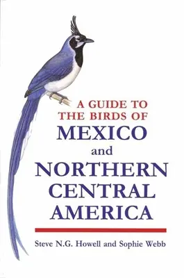 Przewodnik po ptakach Meksyku i północnej Ameryki Środkowej - A Guide to the Birds of Mexico and Northern Central America