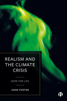 Realizm i kryzys klimatyczny: nadzieja na życie - Realism and the Climate Crisis: Hope for Life