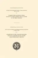 Karta Narodów Zjednoczonych, Statut i Regulamin Trybunału oraz inne dokumenty - Charter of the United Nations, Statute and Rules of Court and other documents