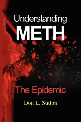 Zrozumieć metamfetaminę: Epidemia - Understanding Meth: The Epidemic