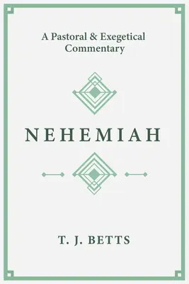 Nehemiasz: Komentarz duszpasterski i egzegetyczny - Nehemiah: A Pastoral and Exegetical Commentary