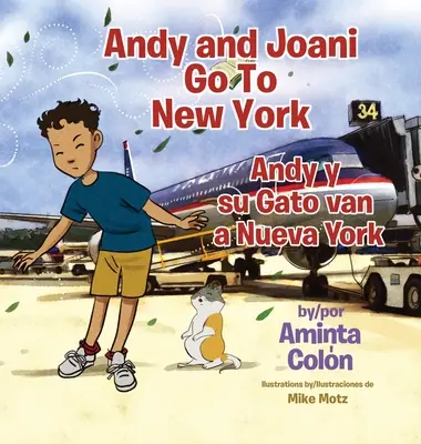 Andy i Joani jadą do Nowego Jorku: Andy y su Gato van a Nueva York - Andy and Joani Go To New York: Andy y su Gato van a Nueva York