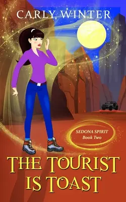 The Tourist is Toast: Humorystyczna tajemnica paranormalna - The Tourist is Toast: A Humorous Paranormal Cozy Mystery