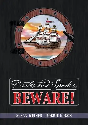 Piraci i szpiedzy, strzeżcie się! - Pirates and Spooks, Beware!