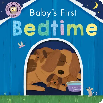 Pierwsze dobranocki dziecka: Z solidnymi klapkami - Baby's First Bedtime: With Sturdy Flaps