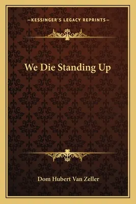 Umieramy stojąc - We Die Standing Up