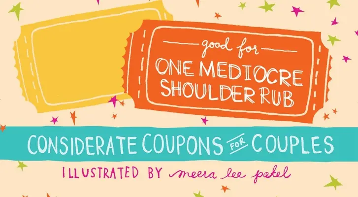 Good for One Mediocre Shoulder Rub: Rozważne kupony dla par - Good for One Mediocre Shoulder Rub: Considerate Coupons for Couples