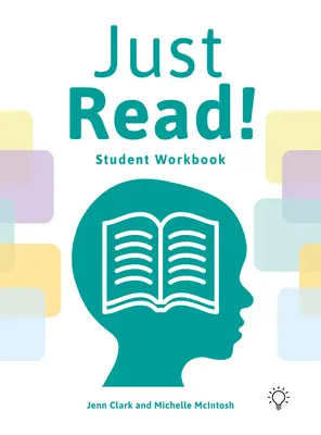 Just Read!: Ustrukturyzowany i sekwencyjny system płynnego czytania Zeszyt ćwiczeń dla ucznia - Just Read!: A Structured and Sequential Reading Fluency System Student Workbook