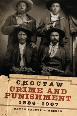 Zbrodnia i kara w plemieniu Choctaw, 1884-1907 - Choctaw Crime and Punishment, 1884-1907