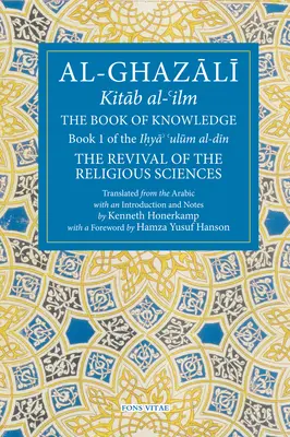 Księga wiedzy: Księga 1 odrodzenia nauk religijnych - The Book of Knowledge: Book 1 of the Revival of the Religious Sciences