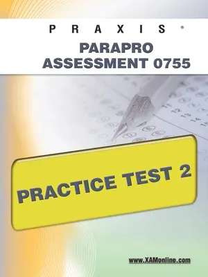 Praxis Parapro Assessment 0755 Test praktyczny 2 - Praxis Parapro Assessment 0755 Practice Test 2