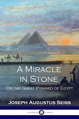 Cud w kamieniu: Albo Wielka Piramida w Egipcie - A Miracle in Stone: Or the Great Pyramid of Egypt