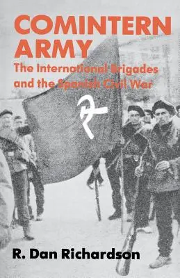 Armia Kominternu: Brygady Międzynarodowe i hiszpańska wojna domowa - Comintern Army: The International Brigades and the Spanish Civil War