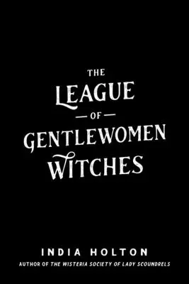 The League of Gentlewomen Witches
