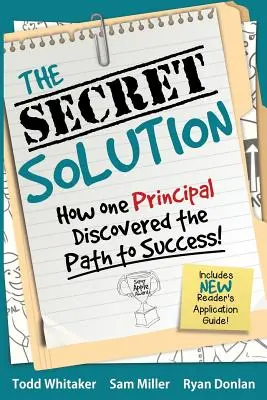 Sekretne rozwiązanie: Jak jeden dyrektor odkrył drogę do sukcesu - The Secret Solution: How One Principal Discovered the Path to Success