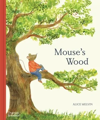 Mouse's Wood: Rok w naturze - Mouse's Wood: A Year in Nature