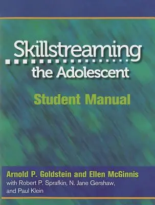 Skillstreaming the Adolescent: Podręcznik dla studentów - Skillstreaming the Adolescent: Student Manual