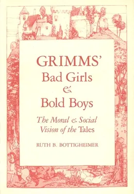 Grimms Bad Girls and Bold Boys: Moralna i społeczna wizja bajek - Grimms Bad Girls and Bold Boys: The Moral and Social Vision of the Tales