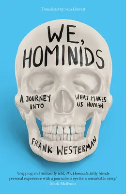 My, hominidy: Podróż do tego, co czyni nas ludźmi - We, Hominids: A Journey Into What Makes Us Human