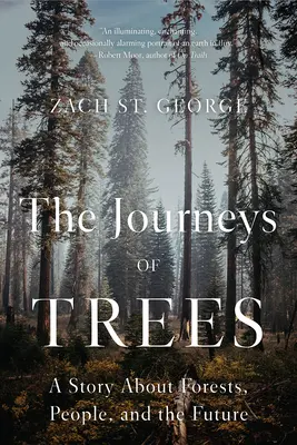Podróże drzew: Opowieść o lasach, ludziach i przyszłości - The Journeys of Trees: A Story about Forests, People, and the Future