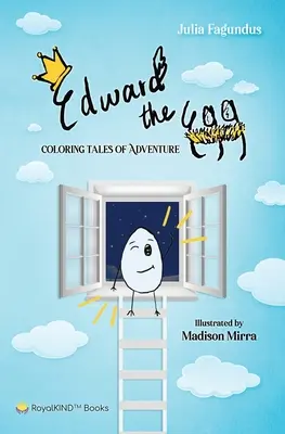 Edward Jajko: Kolorowanki z przygodami - Edward the Egg: Coloring Tales of Adventure