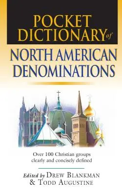 Kieszonkowy słownik wyznań Ameryki Północnej: Ponad 100 grup chrześcijańskich jasno i zwięźle zdefiniowanych - Pocket Dictionary of North American Denominations: Over 100 Christian Groups Clearly & Concisely Defined