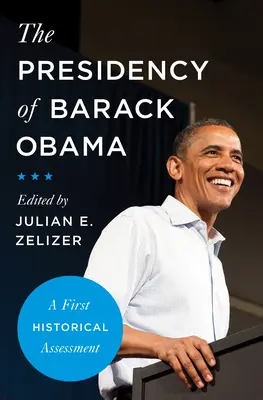 Prezydentura Baracka Obamy: Pierwsza ocena historyczna - The Presidency of Barack Obama: A First Historical Assessment