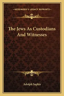 Żydzi jako kustosze i świadkowie - The Jews as Custodians and Witnesses