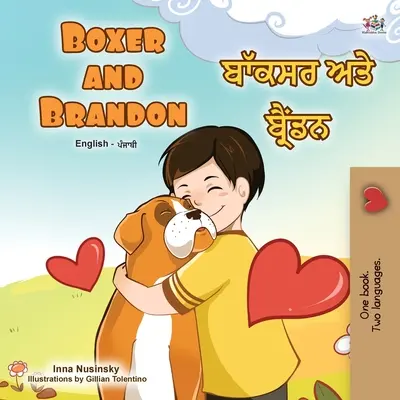 Boxer and Brandon (angielsko-pendżabska dwujęzyczna książka dla dzieci): Pendżabski Gurmukhi Indie - Boxer and Brandon (English Punjabi Bilingual Children's Book): Punjabi Gurmukhi India