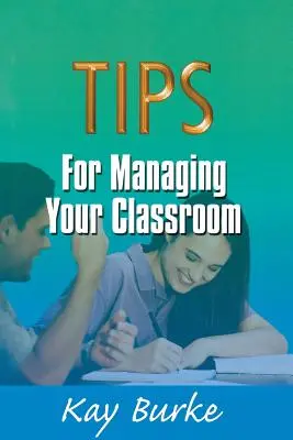 Wskazówki dotyczące zarządzania klasą - Tips for Managing Your Classroom