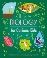 Biologia dla ciekawskich dzieci - odkryj cudowny żywy świat! - Biology for Curious Kids - Discover the Wondrous Living World!