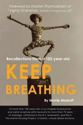 Nie przestawaj oddychać: wspomnienia 103-latka - Keep Breathing: Recollections from a 103-year-old